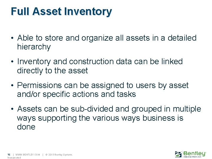 Full Asset Inventory • Able to store and organize all assets in a detailed