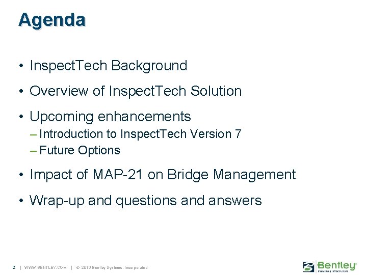 Agenda • Inspect. Tech Background • Overview of Inspect. Tech Solution • Upcoming enhancements