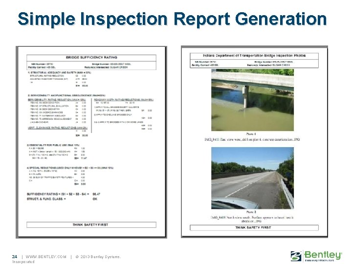 Simple Inspection Report Generation 24 | WWW. BENTLEY. COM Incorporated | © 2013 Bentley