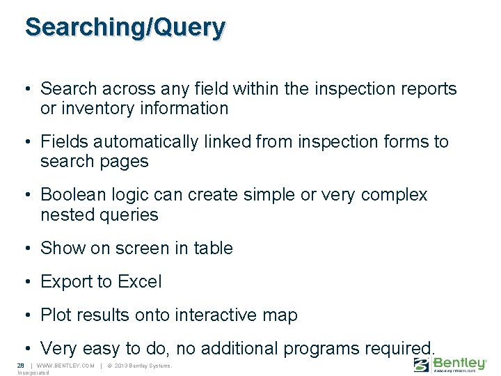 Searching/Query • Search across any field within the inspection reports or inventory information •
