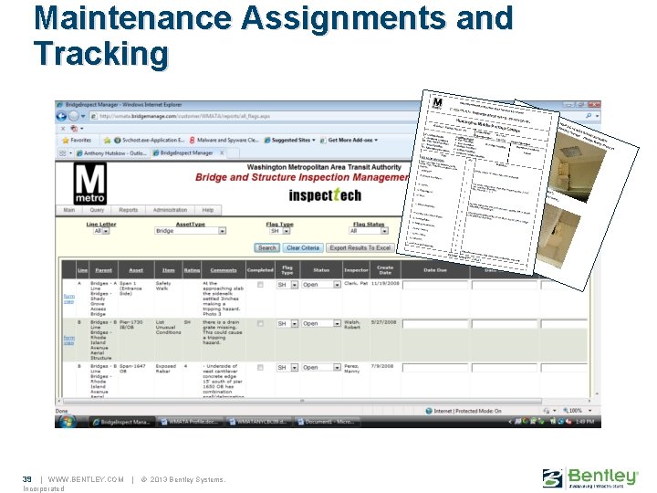 Maintenance Assignments and Tracking 39 | WWW. BENTLEY. COM Incorporated | © 2013 Bentley