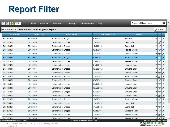 Report Filter 46 | WWW. BENTLEY. COM Incorporated | © 2013 Bentley Systems, 