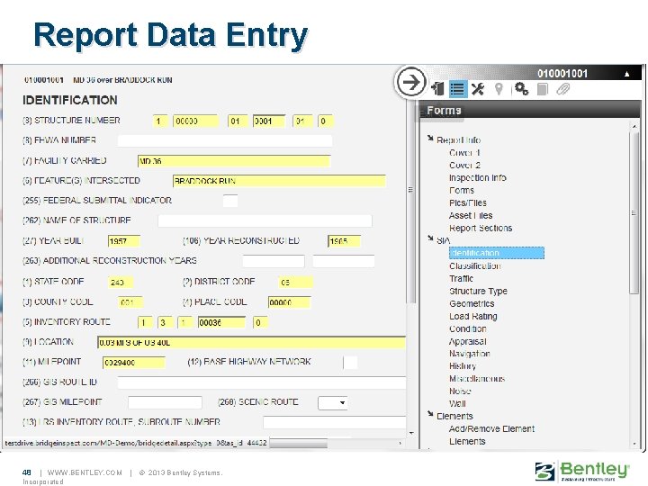 Report Data Entry 48 | WWW. BENTLEY. COM Incorporated | © 2013 Bentley Systems,