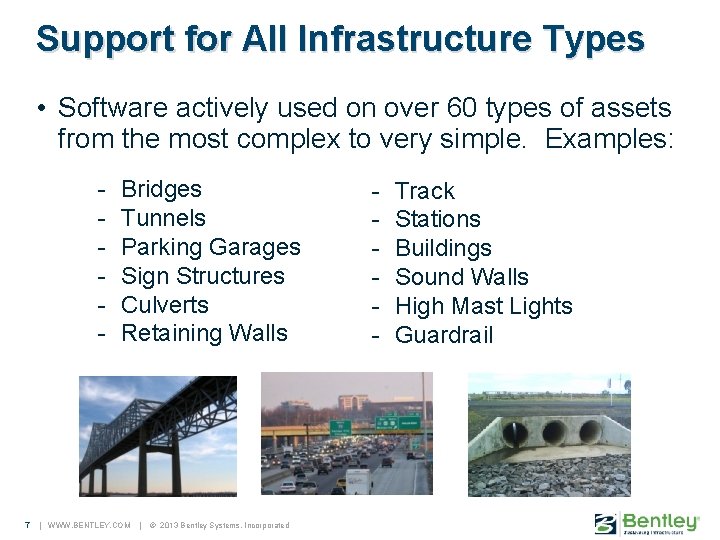 Support for All Infrastructure Types • Software actively used on over 60 types of