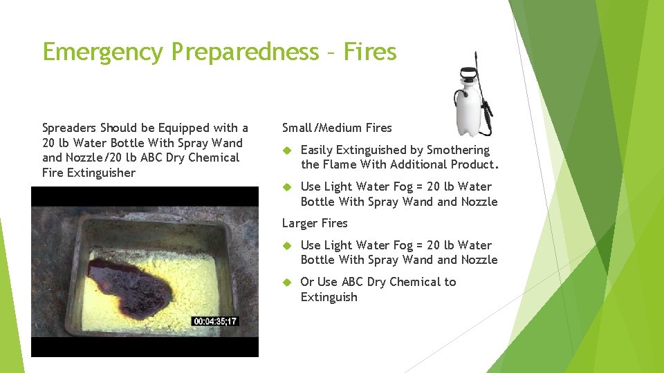 Emergency Preparedness – Fires Spreaders Should be Equipped with a 20 lb Water Bottle