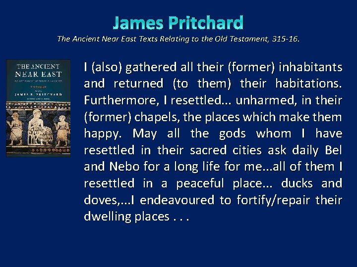 James Pritchard The Ancient Near East Texts Relating to the Old Testament, 315 -16.