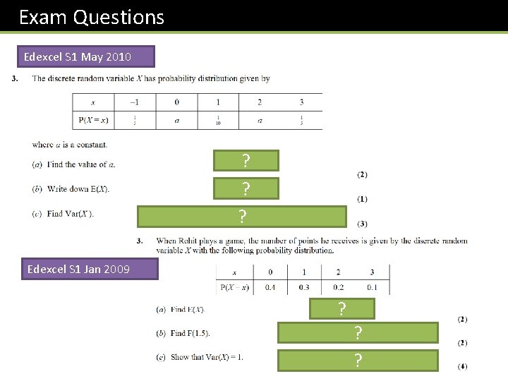 Exam Questions Edexcel S 1 May 2010 a = 1/4 ? = 1 ?