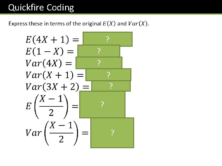 Quickfire Coding ? ? ? ? 