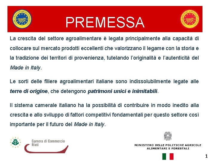 PREMESSA La crescita del settore agroalimentare è legata principalmente alla capacità di collocare sul