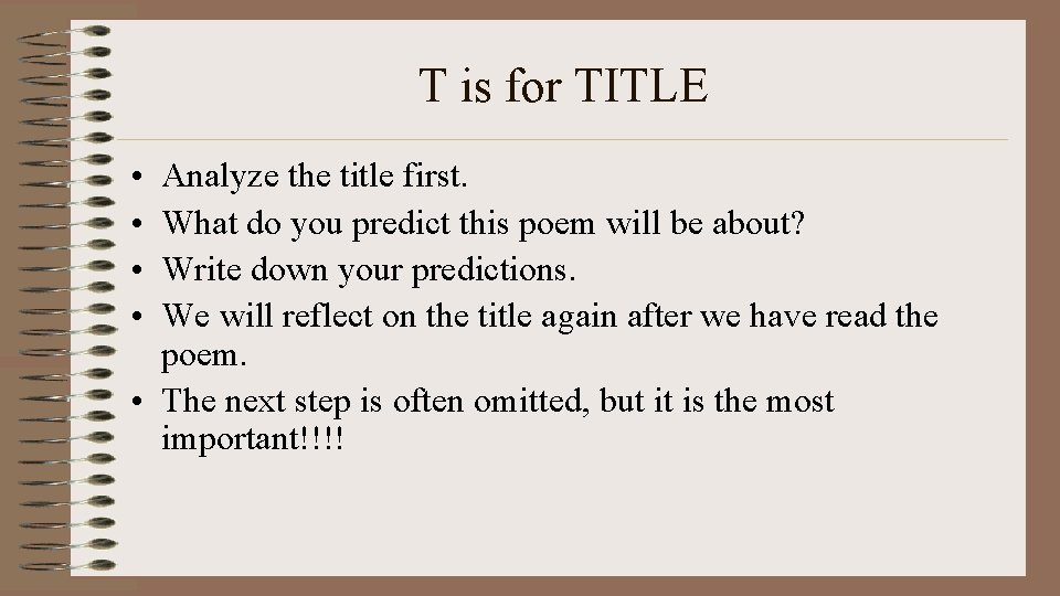 T is for TITLE • • Analyze the title first. What do you predict