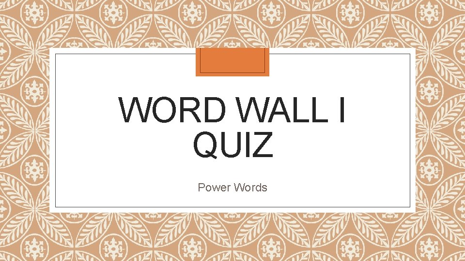 WORD WALL I QUIZ Power Words 