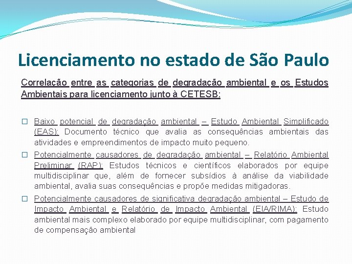 Licenciamento no estado de São Paulo Correlação entre as categorias de degradação ambiental e