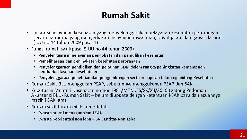 Rumah Sakit • Institusi pelayanan kesehatan yang menyelenggarakan pelayanan kesehatan perorangan secara paripurna yang