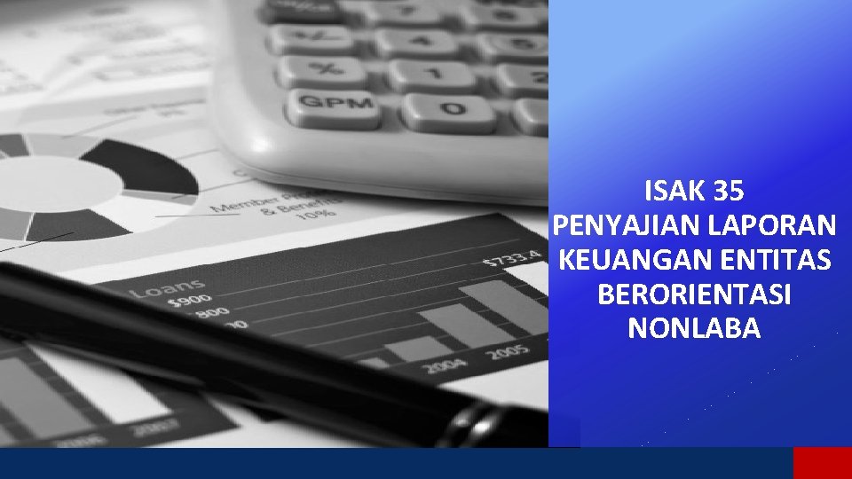 ISAK 35 PENYAJIAN LAPORAN KEUANGAN ENTITAS BERORIENTASI NONLABA 