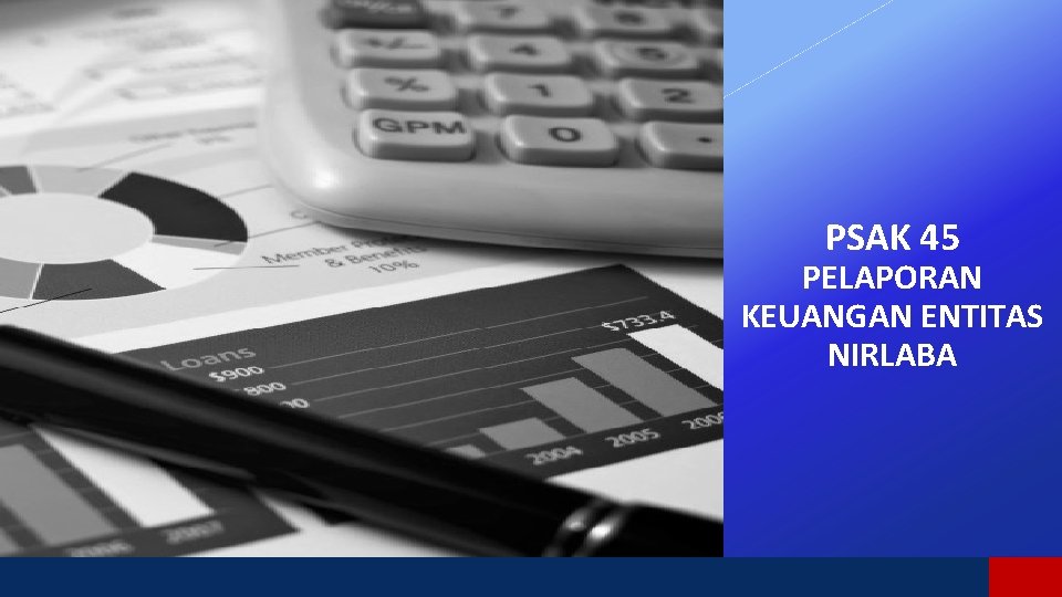 PSAK 45 PELAPORAN KEUANGAN ENTITAS NIRLABA 