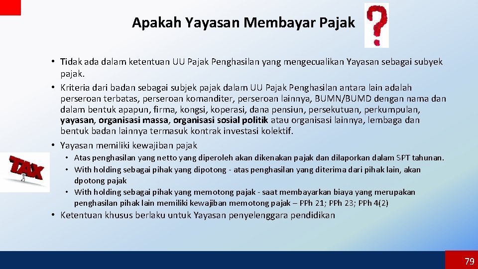 Apakah Yayasan Membayar Pajak • Tidak ada dalam ketentuan UU Pajak Penghasilan yang mengecualikan