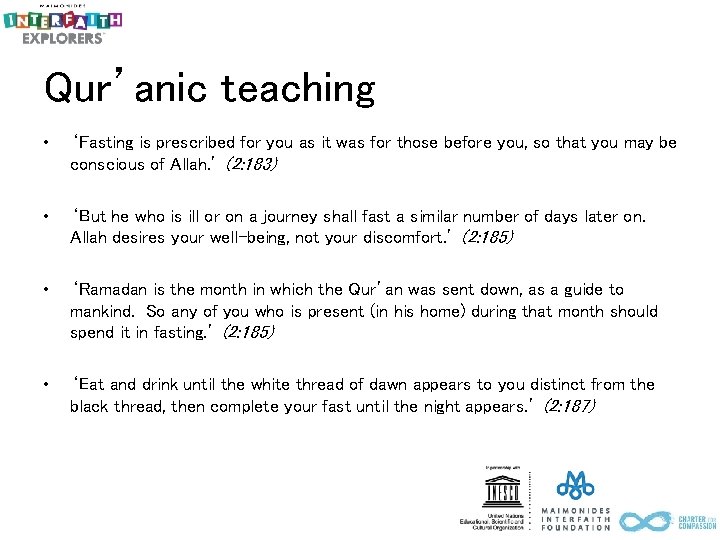 Qur’anic teaching • ‘Fasting is prescribed for you as it was for those before