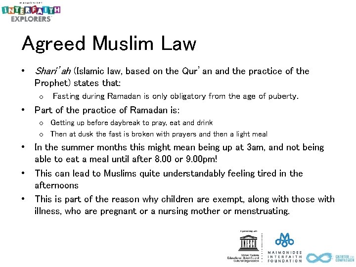 Agreed Muslim Law • Shari’ah (Islamic law, based on the Qur’an and the practice