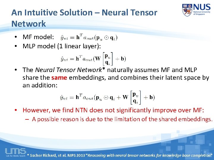 An Intuitive Solution – Neural Tensor Network • MF model: • MLP model (1