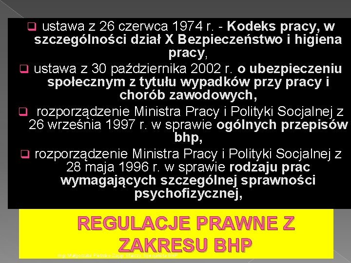 ustawa z 26 czerwca 1974 r. - Kodeks pracy, w szczególności dział X Bezpieczeństwo