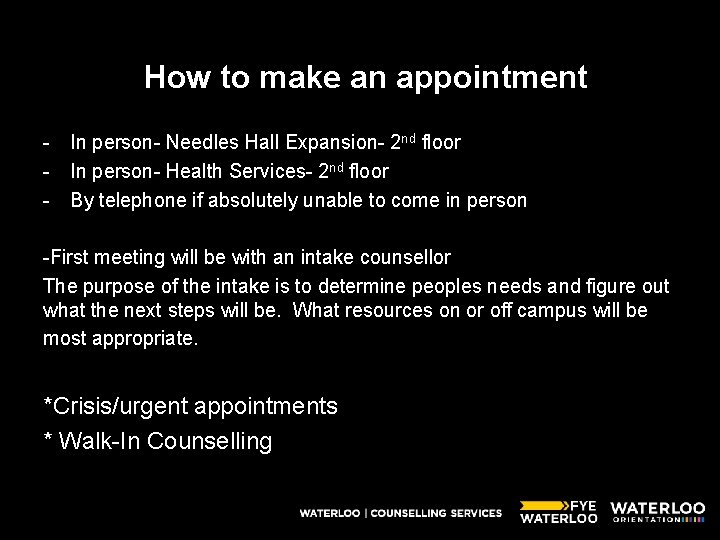 How to make an appointment - In person- Needles Hall Expansion- 2 nd floor