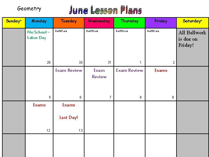 June Lesson Plans Sunday* Monday Tuesday No School ~ Labor Day Wednesday Bell. Work
