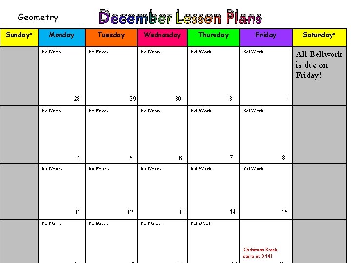 December Lesson Plans Sunday* Monday Tuesday Bell. Work 28 Bell. Work 29 Bell. Work