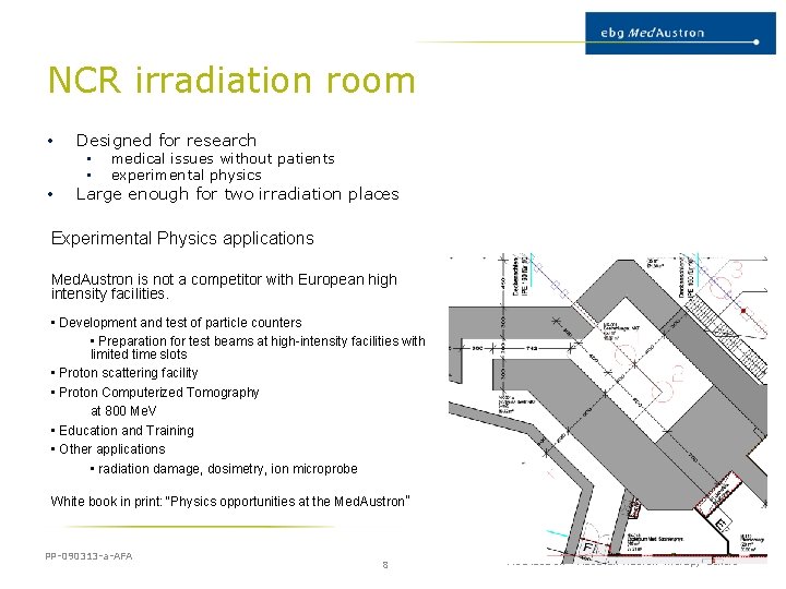 NCR irradiation room • Designed for research • • • medical issues without patients