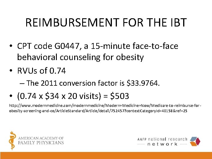 REIMBURSEMENT FOR THE IBT • CPT code G 0447, a 15 -minute face-to-face behavioral