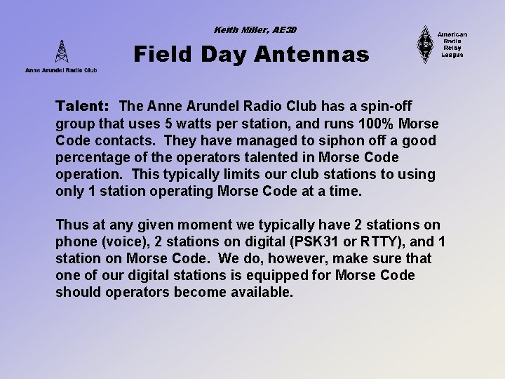 Keith Miller, AE 3 D Field Day Antennas Talent: The Anne Arundel Radio Club