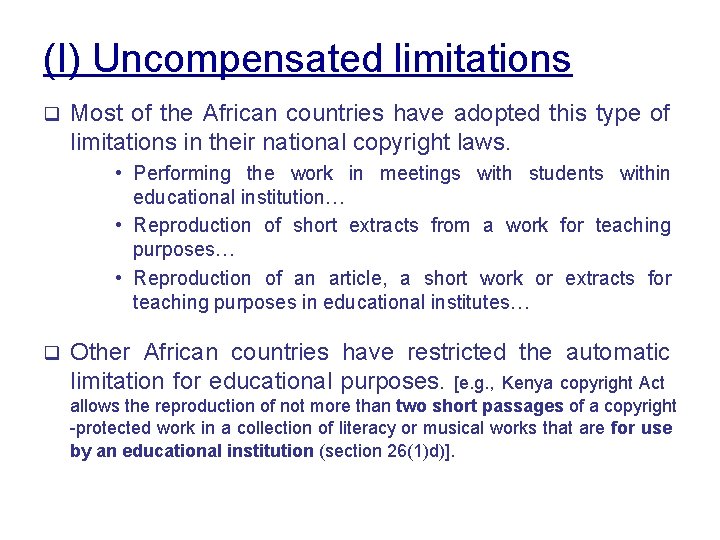 (I) Uncompensated limitations q Most of the African countries have adopted this type of