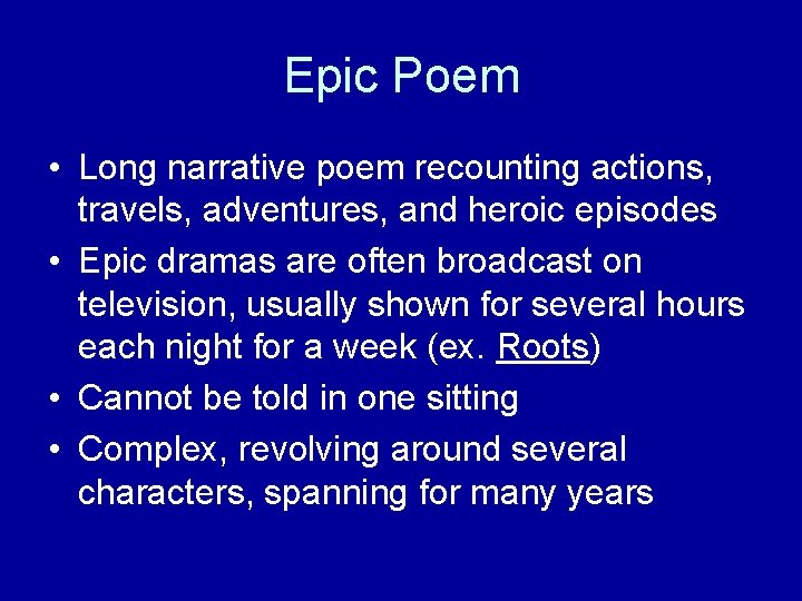Epic Poem • Long narrative poem recounting actions, travels, adventures, and heroic episodes •