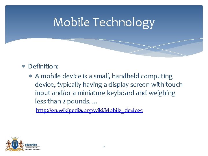 Communication Technology Mobile and Wireless devices 1 Mobile