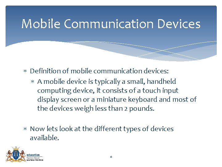 Communication Technology Mobile and Wireless devices 1 Mobile