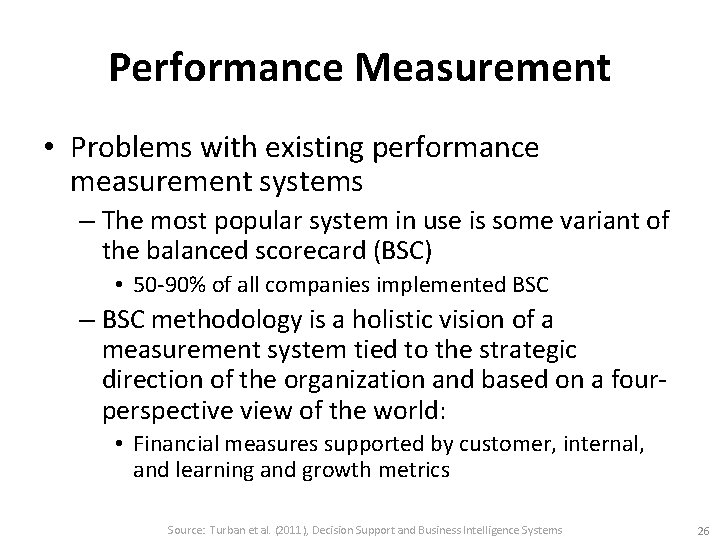 Performance Measurement • Problems with existing performance measurement systems – The most popular system