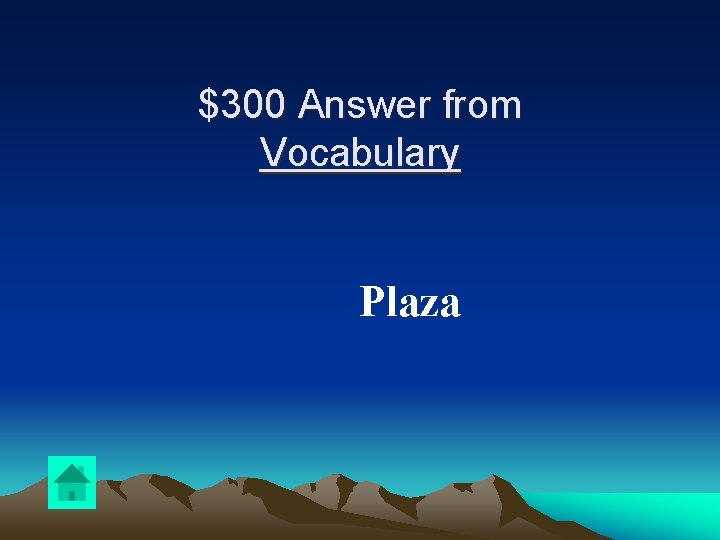 $300 Answer from Vocabulary Plaza 