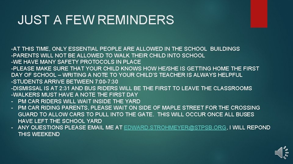 JUST A FEW REMINDERS -AT THIS TIME, ONLY ESSENTIAL PEOPLE ARE ALLOWED IN THE