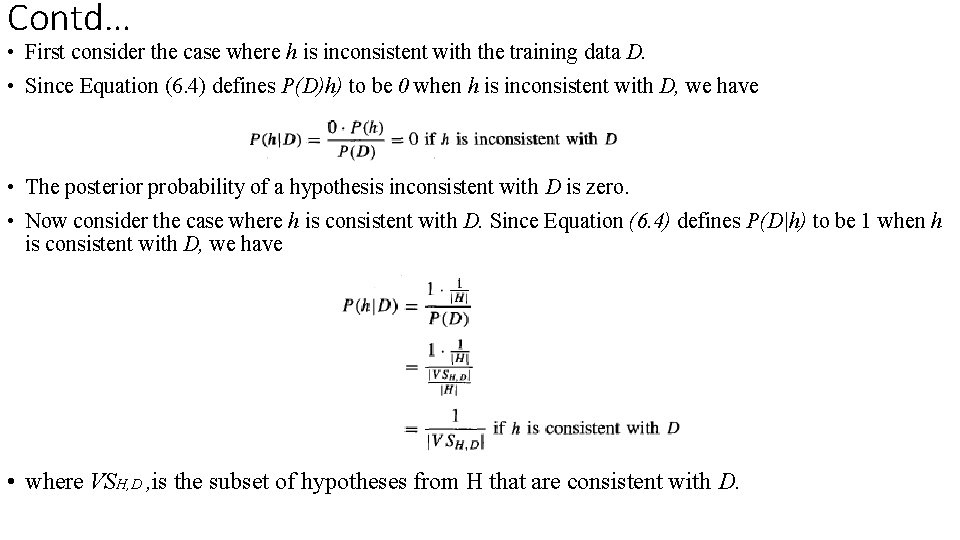 Contd… • First consider the case where h is inconsistent with the training data