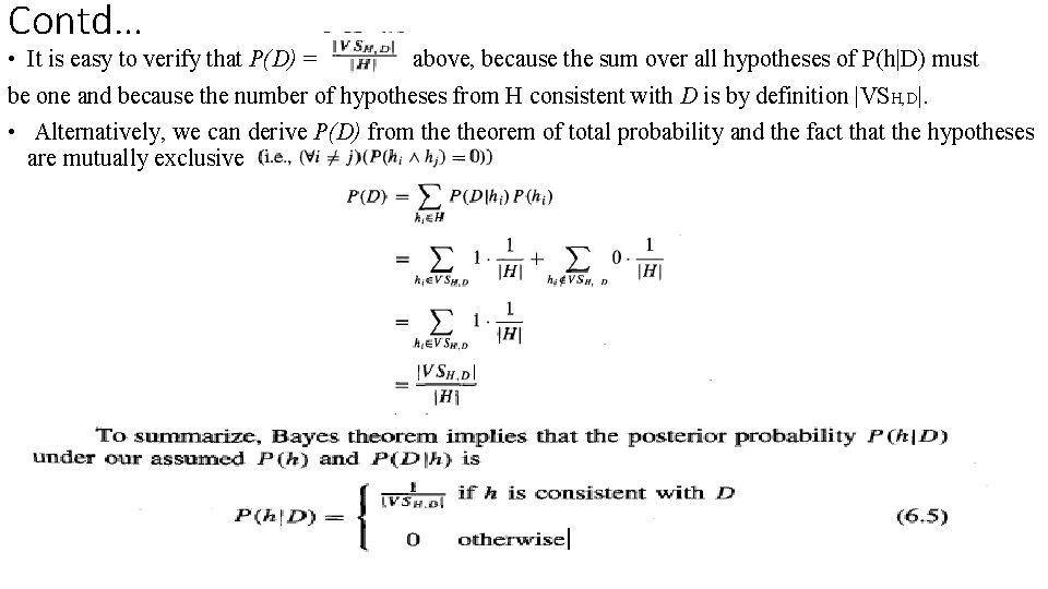 Contd… • It is easy to verify that P(D) = above, because the sum