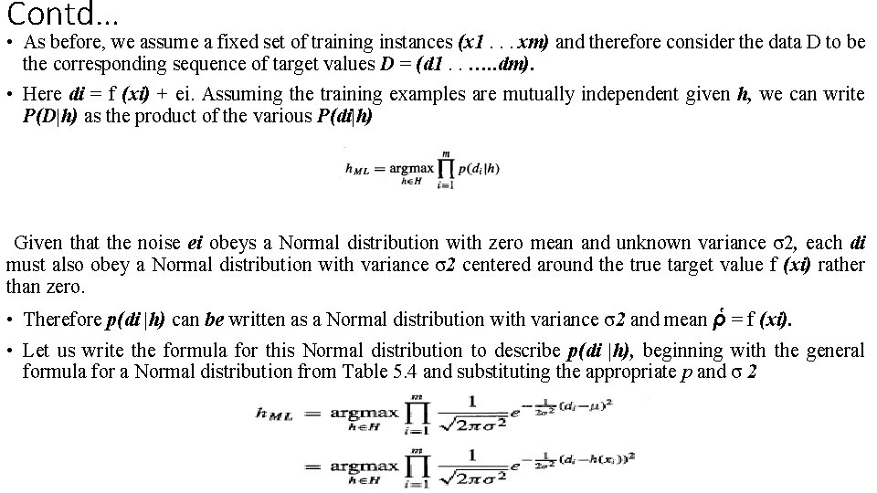 Contd… • As before, we assume a fixed set of training instances (x 1.