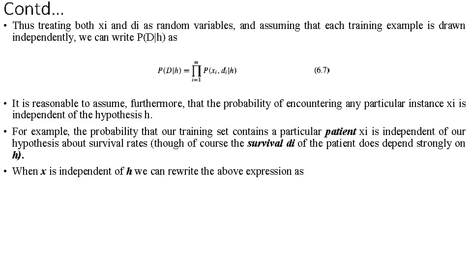 Contd… • Thus treating both xi and di as random variables, and assuming that