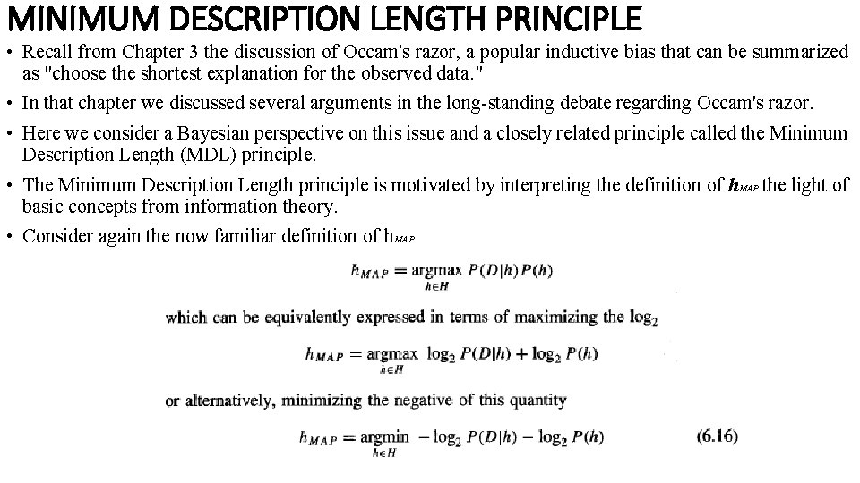 MINIMUM DESCRIPTION LENGTH PRINCIPLE • Recall from Chapter 3 the discussion of Occam's razor,