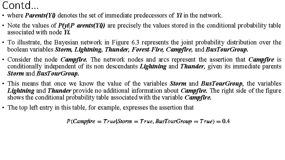 Contd… • where Parents(Yi) denotes the set of immediate predecessors of Yi in the