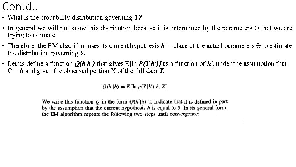 Contd… • What is the probability distribution governing Y? • In general we will