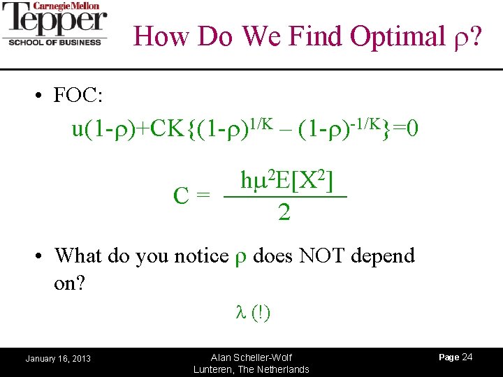 How Do We Find Optimal r? • FOC: u(1 -r)+CK{(1 -r)1/K – (1 -r)-1/K}=0