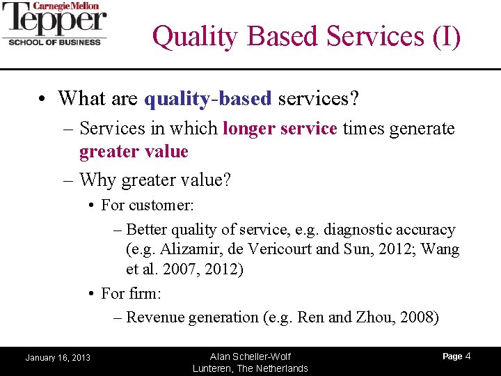 Quality Based Services (I) • What are quality-based services? – Services in which longer