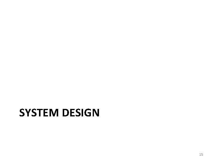 SYSTEM DESIGN 15 