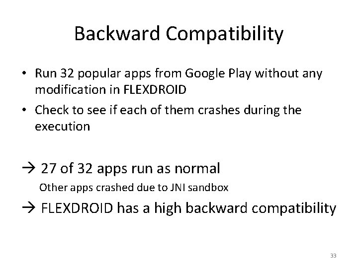 Backward Compatibility • Run 32 popular apps from Google Play without any modification in