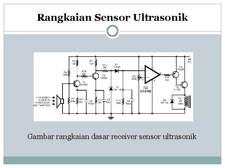 Rangkaian Sensor Ultrasonik Gambar rangkaian dasar receiver sensor ultrasonik 