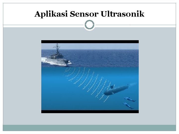 Aplikasi Sensor Ultrasonik Aplikasi Sensor Ultrasonik